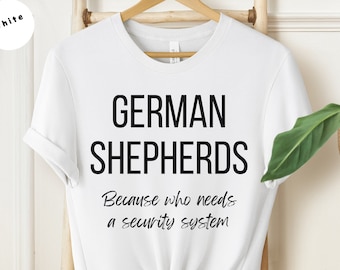 German Shepherd Owner Shirt German Shepherd Shirt Gift Tee German Shepherd Shirt German Shepherd Lover German Shepherd Apparel Dog Mom Gift