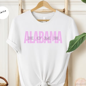 Alabama Zuhause Shirt, Alabama Zustand T-Shirt, Alabama Reisegeschenk, Alabama Zustand Motto, Zustand Liebe Hemd, Alabama Kleidung, Zustand Stolz Hemd