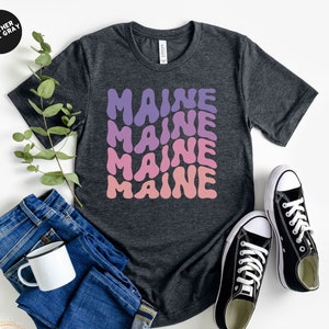 Maine Shirt, Maine State T-shirt, Maine Travel Gift, Cute Maine Shirt, State Love Shirt, Maine Apparel, Maine Vacation, Home State Shirt