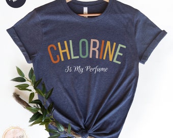 Le chlore est mon parfum, chemise de natation, t-shirt de nageur, cadeaux pour nageur, équipe de natation, t-shirt de maman nageuse, chemise de compétition de natation, cadeau de natation