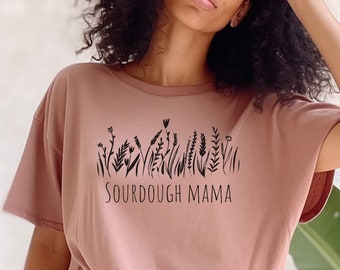 Sourdough Mama Baking Shirt Sourdough Baking Tee Homesteading TShirt Sourdough Gifts Baking Enthusiast T-Shirt Sourdough Bread Baker Shirt