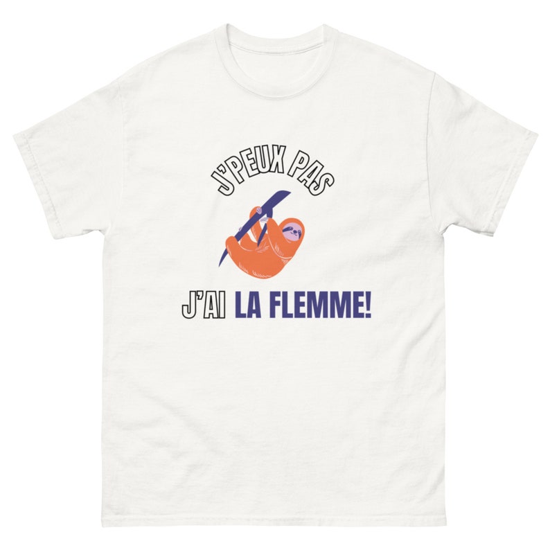 T-shirt classique je peux pas j'ai LA FLEMME!