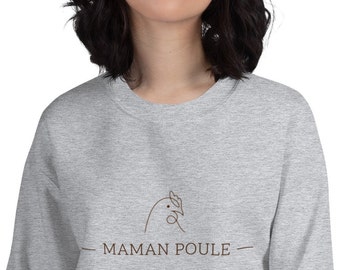 MAMAN POULE Women's Round Neck Sweatshirt. For the moms we love! Sweatshirts, T-shirts, gifts, men's clothing, women's clothing.