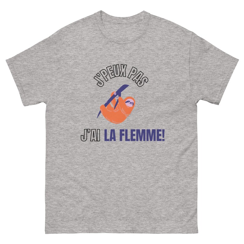 T-shirt classique je peux pas j'ai LA FLEMME!