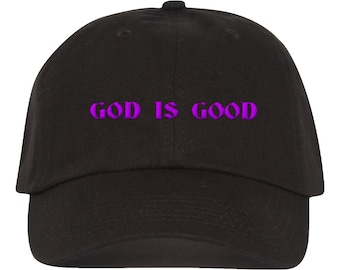 God is Good Embroidered hat.