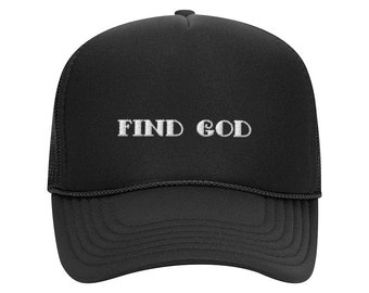 Find God . embroidered trucker hat