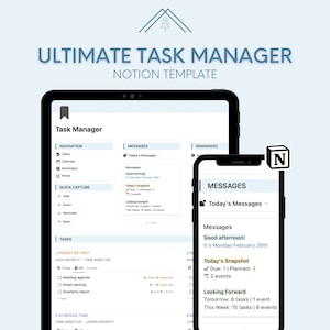 May include: A digital task management template displayed on a tablet and smartphone. The tablet shows a detailed task list with navigation and quick capture options. The smartphone displays a message section with reminders and upcoming tasks. The text reads "ULTIMATE TASK MANAGER NOTION TEMPLATE."