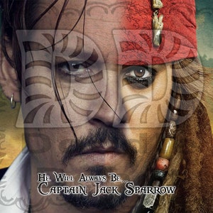 May include: A close-up portrait of Johnny Depp as Captain Jack Sparrow from the Pirates of the Caribbean movie franchise. The image is split in half, with one side showing Depp's face with a serious expression and the other side showing Depp's face with a more playful expression. The text "He Will Always Be... Captain Jack Sparrow" is at the bottom of the image.