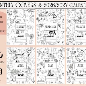 May include: Black and white printable monthly covers and 2026/2027 calendars. The covers are decorated with hand-drawn illustrations and inspirational phrases. Each cover is labeled with a month, such as January, February, March, April, May, and June. The available sizes are Letter, A5, and Classic.