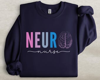 Sudadera de enfermera neurológica, suéter personalizado de enfermera de UCI neurológica, cuello redondo de enfermera neurológica, estudiante de enfermería neurológica, regalo para compañero de trabajo, regalo de enfermera neurológica