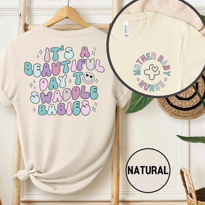 Mother Baby Nurse Shirt, It's A Beautiful Day to Swaddle Babies Tshirt