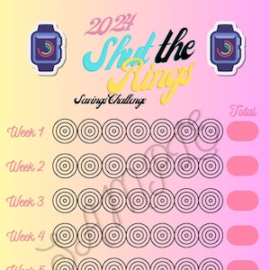 May include: A pink and yellow printable chart with the text "2024 Shut the Rings Savings Challenge". The chart has five rows labeled "Week 1" through "Week 5". Each row has 10 circles that can be colored in to track savings. The text "Every Completed Ring = $1 for a $3 Daily Max" is at the bottom of the chart.