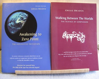 YOUR CHOICE of early Gregg Braden books: Awakening to Zero Point or Walking Between the Worlds