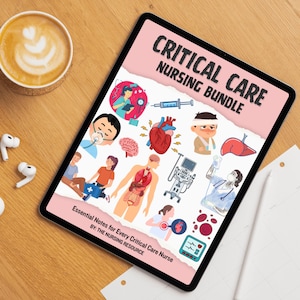 May include: A digital tablet displaying a pink cover with the text "CRITICAL CARE NURSING BUNDLE" and medical illustrations. The tablet is on a wooden surface with a cup of coffee and wireless earbuds.