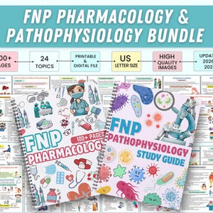 May include: A bundle of study guides titled "FNP Pharmacology & Pathophysiology Bundle." The guides include "FNP Pharmacology" and "FNP Pathophysiology Study Guide." The bundle features over 200 pages, 24 topics, printable digital files, US letter size, and high-quality images, updated for 2026-2027.