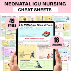 May include: A digital tablet displays "NEONATAL ICU NURSING CHEAT SHEETS" with medical information. The screen shows "NICU Emergency Quick Actions" and "Initial Stabilization Steps." The image includes 49 pages and 18 categories of neonatal care information.