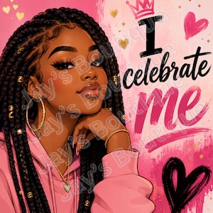Può includere: Un'illustrazione digitale di una persona dalla pelle scura con lunghi capelli intrecciati decorati con perline dorate, che indossa una felpa rosa, orecchini a cerchio dorati e una collana con ciondolo a cuore. Sfondo rosa con cuori e testo I celebrate me.