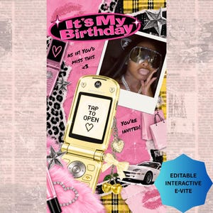 May include: A digital birthday invitation featuring a gold flip phone with the text TAP TO OPEN, surrounded by pink collage elements, a photo of a person in sunglasses, a white sports car, shopping bags, and the text IT'S MY BIRTHDAY and YOU'RE INVITED.