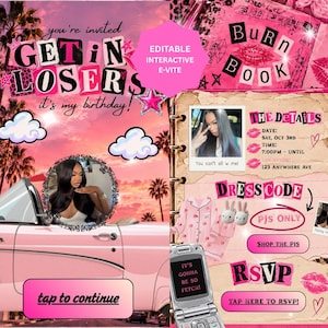 May include: A digital interactive birthday invitation featuring a pink convertible, palm trees, and clouds. Text includes GET IN LOSERS, BURN BOOK, THE DETAILS, DRESSCODE PJS ONLY, and RSVP. Includes a flip phone graphic and pink accents.