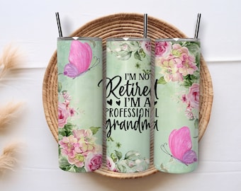 Skinny Tumbler, Not Retired Professional Grandma, 20oz Stainless-Steel Tumbler, Gift, Grandma, Retired