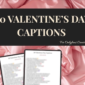 May include: A black rectangular sign with the text "30 VALENTINE'S DAY CAPTIONS" in a serif font. Below the text is "For Onlyfans Creators". Two tablets display the text "30 Valentines Day Captions" on a pink satin background.