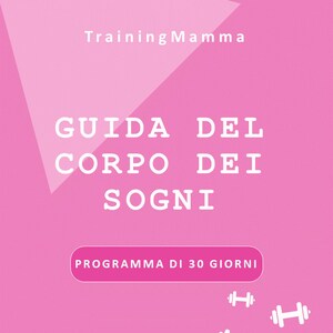 Könnte beinhalten: Rosaer Hintergrund mit einem weißen Dreieck oben. Der Text "Training Mamma" befindet sich im Dreieck. Der Text "GUIDA DEL CORPO DEI SOGNI" befindet sich unter dem Dreieck. Darunter befindet sich ein weißer Knopf mit der Aufschrift "PROGRAMMA DI 30 GIORNI". Vier weiße Hantel-Symbole sind unten im Bild verteilt.