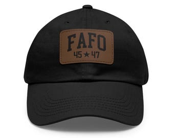 Trump FAFO 45 47 Leather (Faux) Patch Fafo 45 47 Hat - Trump Supporter Baseball Cap, Conservative Patriotic Dad Hat, Vintage Style MAGA Cap
