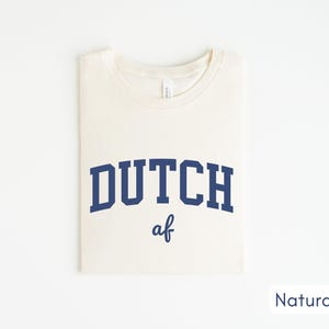 Dutch AF Shirt, Funny Dutch Heritage T-Shirt Unisex Bella Canvas 3001 Tee Dutch American Gift Netherlands Amsterdam Holland Shirt Tee Tshirt