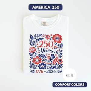 USA 250 Years Shirt, Retro Patriotic Floral Tee, 1776-2026 America Anniversary Shirt, Comfort Colors 1717 Vintage Tee, Semiquincentennial image 12
