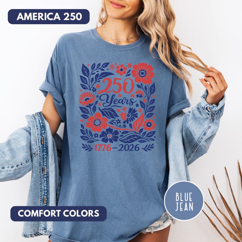 USA 250 Years Shirt, Retro Patriotic Floral Tee, 1776-2026 America Anniversary Shirt, Comfort Colors 1717 Vintage Tee, Semiquincentennial Blue Jean