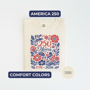 USA 250 Years Shirt, Retro Patriotic Floral Tee, 1776-2026 America Anniversary Shirt, Comfort Colors 1717 Vintage Tee, Semiquincentennial image 10