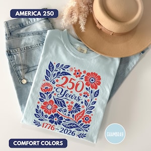 USA 250 Years Shirt, Retro Patriotic Floral Tee, 1776-2026 America Anniversary Shirt, Comfort Colors 1717 Vintage Tee, Semiquincentennial Chambray