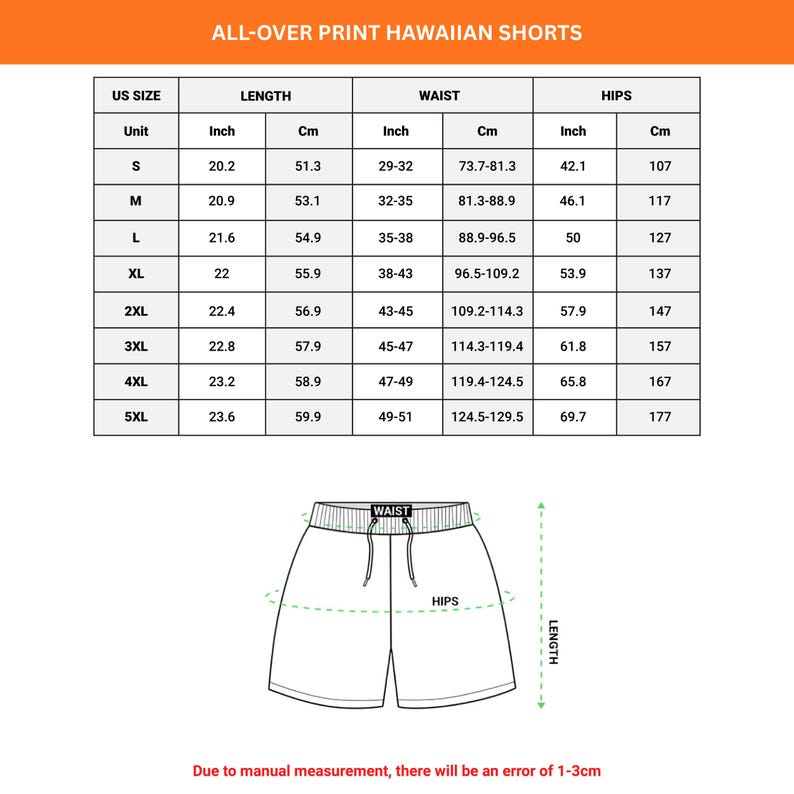 May include: Image shows a size chart for all-over print Hawaiian shorts. The chart includes US sizes, length in inches and centimeters, waist in inches and centimeters, and hips in inches and centimeters. A diagram of the shorts is also included.