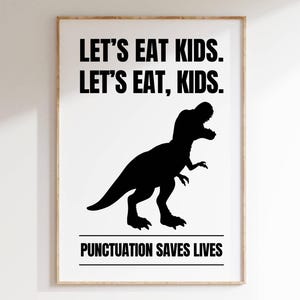 Funny T-rex Dinosaur Punctuation Poster: Grammar Humor Art Teacher Classroom Gift (Digital Download)