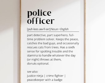 Police Officer Definition Wall Art Funny Law Enforcement Printable Poster Police Appreciation Gift Police Decor for Home or Office Word Art