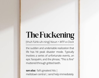 The Fuckening Definition Print: Funny Sarcastic Home Office Decor (Digital Download)