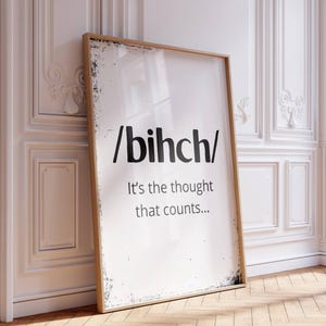 Funny Phonetic &quot;bihch&quot; Print: Sarcastic Typography, Sassy Home Decor (Digital Download)