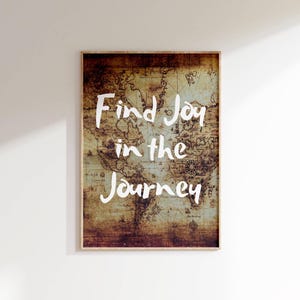 Find Joy in the Journey Quote Vintage World Map Inspirational Wall Art Motivational Travel Decor Adventure Gift for Her Typography Print