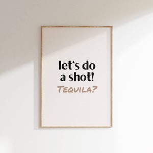 Lets do a Shot Tequila Bar cart print Bar cart decor Aesthetic room decor Trendy wall art Bar cart art Funky decor Digital Typography print