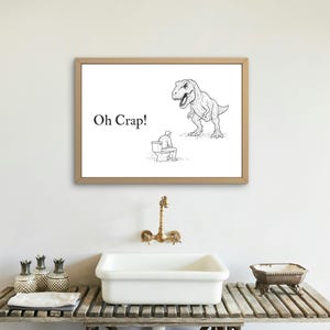 Oh Crap T Rex Toilet Humor Funny Bathroom Wall Art Printable Poster Gag Gift Sarcastic Bathroom Decor Man Cave Novelty Wall Art Gift for Him