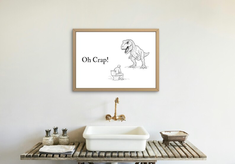 Oh Crap T Rex Toilet Humor Funny Bathroom Wall Art Printable Poster Gag Gift Sarcastic Bathroom Decor Man Cave Novelty Wall Art Gift for Him