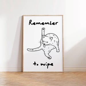 Funny Cat 'Remember to Wipe' Bathroom Art Print (Digital Download)