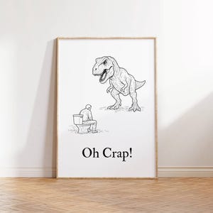 Oh Crap T Rex Toilet Humor Funny Bathroom Wall Art Printable Poster Gag Gift Sarcastic Bathroom Decor Man Cave Novelty Wall Art Gift for Him