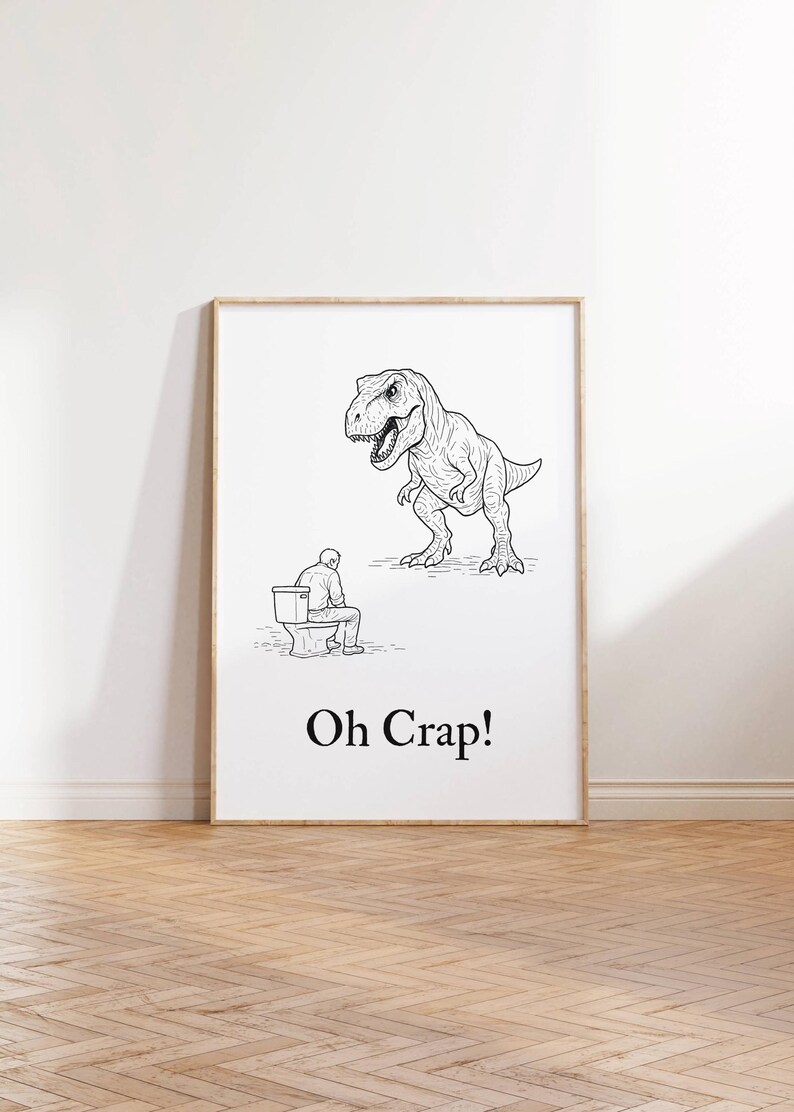 Oh Crap T Rex Toilet Humor Funny Bathroom Wall Art Printable Poster Gag Gift Sarcastic Bathroom Decor Man Cave Novelty Wall Art Gift for Him