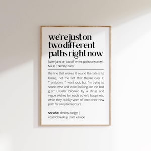 We're Just on Two Different Paths Right Now Definition Wall Art Funny Printable Poster Unique Minimalist Decor Emotional Humor Breakup Gift