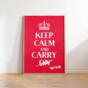 Keep Calm and Carry Wine Poster Fun Wine Lover Wall Art Humorous Kitchen Decor Wine Enthusiast Gift Retro Red Poster Funny Home Decor