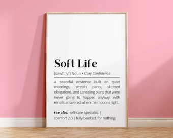Soft Life Definition Print: Funny Self-Care Quote, Minimalist Typography (Digital Download)