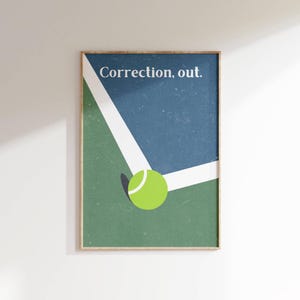 Correction, Out Tennis Quote Tennis Wall Art Poster Sports Art for Tennis Lovers Modern Tennis Decor Tennis Motivation Print Tennis Gift