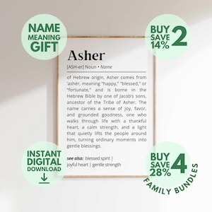 May include: A framed print with the name "Asher" in a modern font. The definition includes the name's origin and meaning, with green circular graphics that say "Name Meaning Gift" and "Instant Digital Download".
