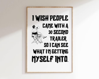 Funny Quote Art Print: 30 Second Trailer, Humorous Home Decor (Digital Download)